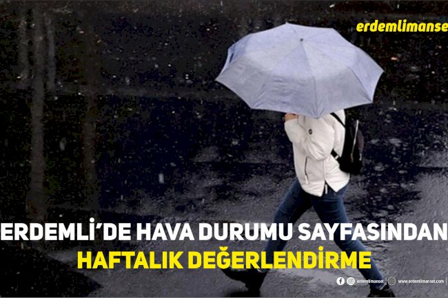 Haftalık Hava Durumu Değerlendirmesi