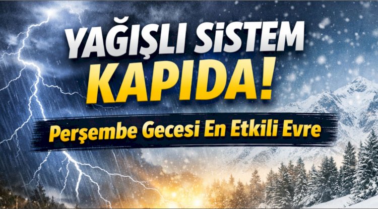 Yağışlı Sistem Kapıda! Perşembe Gecesi En Etkili Evre