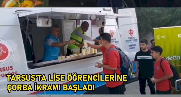 Tarsus’ta Lise Öğrencilerine Çorba İkramı Başladı