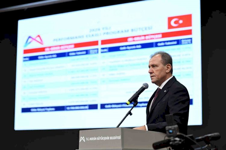 Mersin Büyükşehir Belediyesinin 2026 bütçesi 32,7 milyar TL oldu